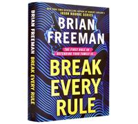 Brian Freeman Break Every Rule (Copertina rigida)