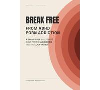 Break Free from ADHD based Porn Addiction