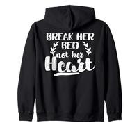 Break her Bed not her Heart Divertente Felpa con Cappuccio