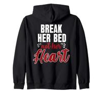 Break her Bed not her Heart Divertente Felpa con Cappuccio