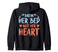 Break her Bed not her Heart Divertente Felpa con Cappuccio