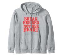 Break Her Bed Not Her Heart Lovers Romance Piccante Citazione Felpa con Cappuccio