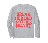 Break Her Bed Not Her Heart Lovers Romance Piccante Citazione Maglia a Manica
