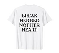 Break Her Bed Not Her Heart Shirt Y2K Aesthetic Trendy Back Maglietta