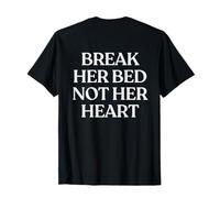 Break Her Bed Not Her Heart Shirt Y2K Aesthetic Trendy Back Maglietta