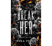 Break Her: The Deviant Duet Book Two: 2