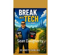 BREAK INTO TECH: THE JOURNEY: SEANSTECHBLOG