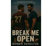 Break Me Open: Some cracks never heal. Some beg to be shattered.: 1