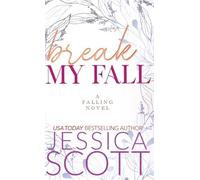 Break My Fall: A Dark Academia Military Romance