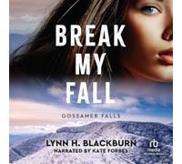Break My Fall: Gossamer Falls