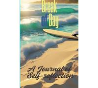 Break of Day. A Journal of Self-Reflection: This is a great notebook/diary for journaling, personal reflection, poetry, and even song lyrics.