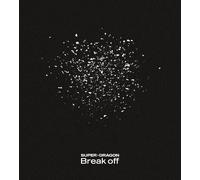 Break off (初回限定盤) - SUPER★DRAGON (特典なし) (CD)