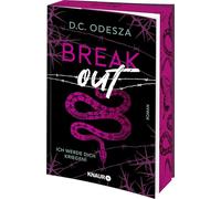 Break out - Ich werde dich kriegen!: Roman | Das neue Dark-Romance-Highlight der mehrfachen SPIEGEL-Bestsellerautorin | Limitierte Auflage mit exklusivem Farbschnitt: 1
