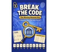 BREAK THE CODE: The Missing Museum Key