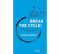Break the Cycle : How Managers Block Change without Rea Arend Ardon (Tascabile)