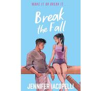 Break The Fall: A compulsive contemporary YA sports novel by author of Finding Her Edge: A high-stakes YA sports romance from the author of Netflix's Finding Her Edge