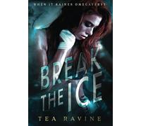 Break The Ice: When it Raines Omegaverse