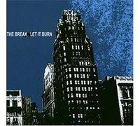 Break,the - Let It Burn (Split)