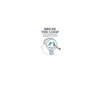 BREAK THE LOOP: How to Stop the Cycle of Negative Thinking