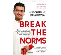 Break the Norms [Paperback] CHANDRESH BHARDWAJ