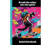 Break the rules, not the spirit - Lined, 180 pages, 6 x 9, gift for teenagers and friends