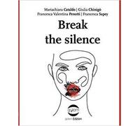 Break the silence