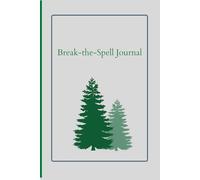 Break the Spell: A 30-Day Focus & Accountability Journal for Women