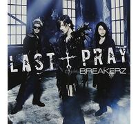 BREAKERS - LAST PRAY/ ZETTAI! I LOVE YOU(CD+DVD)(ltd.ed.)(TYPE A)