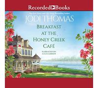 Breakfast at the Honey Cr afe (The Honey Creek Series)