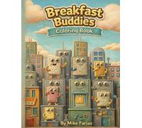 Breakfast Buddies Coloring Book: Cute Breakfast Food Characters Coloring Book for Kids, Teens & Adults