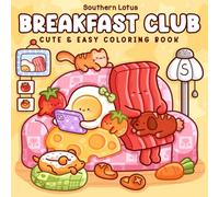 Breakfast Club: Coloring Book for Adults and Teens Featuring Cozy Food and Drinks in Funny Moments and Comfy Times for Relaxation