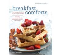 Breakfast Comforts rev. (Williams-Sonoma): Enticing Recipes for the Morning