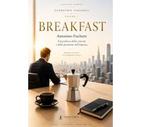BREAKFAST: Il paradosso della velocità e della posizione nell'impresa: 1