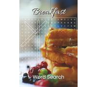 Breakfast Word Search: 50 Fun and Challenging Breakfast-Themed Puzzles for Teens and Adults: A Brain-Boosting Food Puzzle Book To Nourish Your Mind
