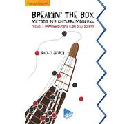 Breakin’ The Box: Metodo per chitarra moderna: Tecnica e improvvisazione fuori dagli schemi