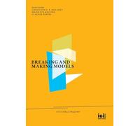 Breaking and Making Models: 33