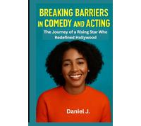 BREAKING BARRIERS IN COMEDY AND ACTING: The Journey of a Rising Star Who Redefined Hollywood