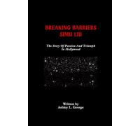 Breaking Barriers Simu Liu: The Story Of Passion And Triumph In Hollywood: 19
