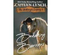 Breaking Barriers: The McKenzie Legacy Book 2