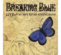 Breaking Blue - Live With Muddy River String Band