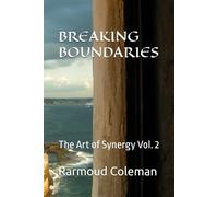 Breaking Boundaries: The Art of Synergy Vol. 2