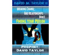Breaking Chains: Bad Relationships: Book3 - Finding Your Person: 3