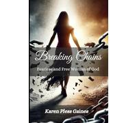 Breaking Chains: Fearless and Free Woman of God