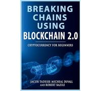 Breaking Chains Using Blockchain 2.0