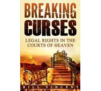 Breaking Curses: Legal Rights in the Courts of Heaven