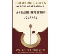 Breaking Cycles: A Healing Reflection Journal