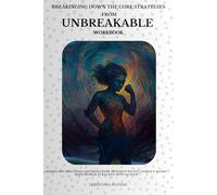Breaking Down the Core Strategies from Unbreakable Workbook: Hands-On Practices and Deep-Dive Insights to Put Vonda’s Aging with Power Strategy into action