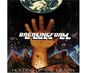 Breaking Form - Holding Up The Gravity