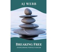 Breaking Free: A Path to Letting Go of Perfection