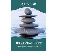 Breaking Free: A Path to Letting Go of Perfection